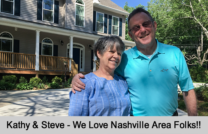 Kathy and Steve - We love Nashville area folks.